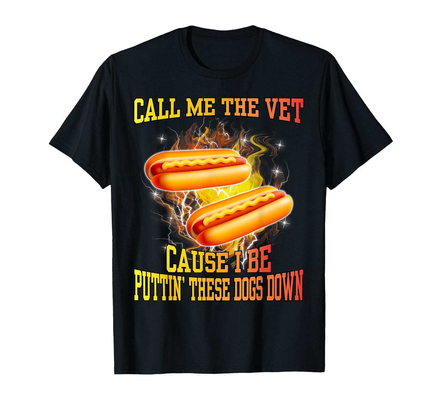 Call Me The Vet Cause I Be Puttin' These Dogs Down Funny Men T-Shirt