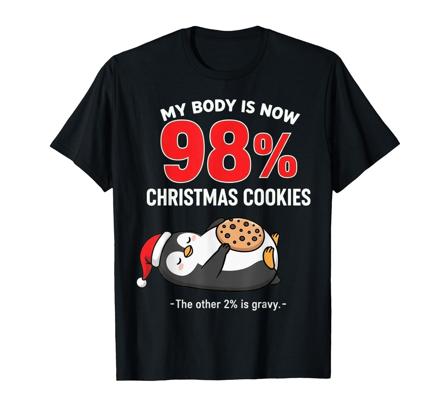 My Body is 98% Christmas Cookies Funny Penguin Pajama T-Shirt