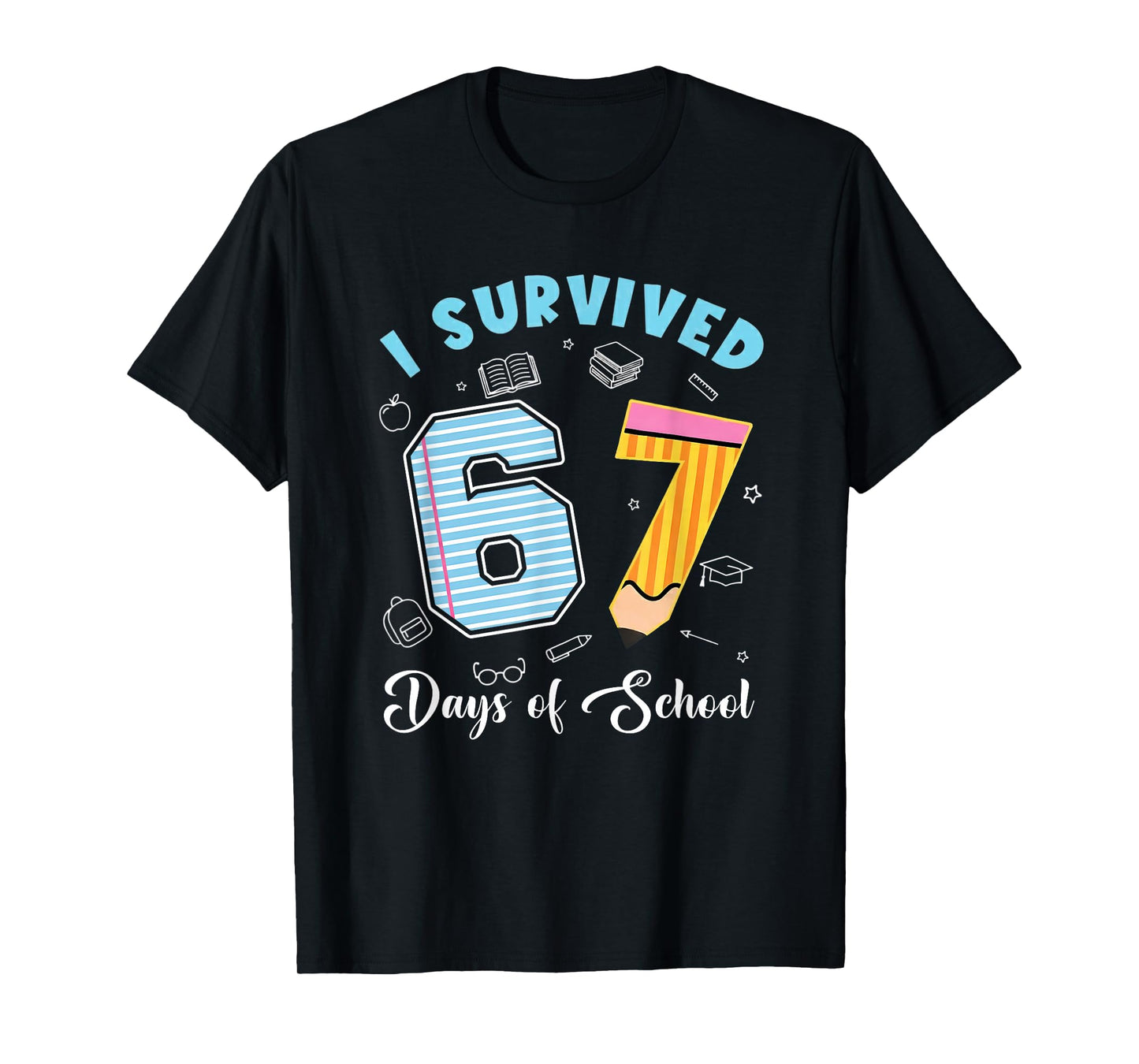 I Survived 67 Days of School Funny 67 Meme Teacher Student T-Shirt
