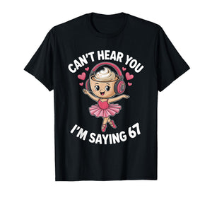 Ballerina Cappuccina 6 7 Six Seven 67 Meme Alpha Gen Slang T-Shirt