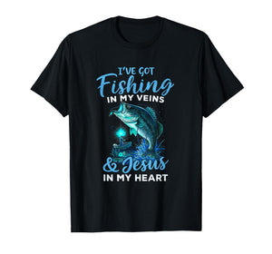I've Got Fishing in My Veins & Jesus in My Heart T-Shirt
