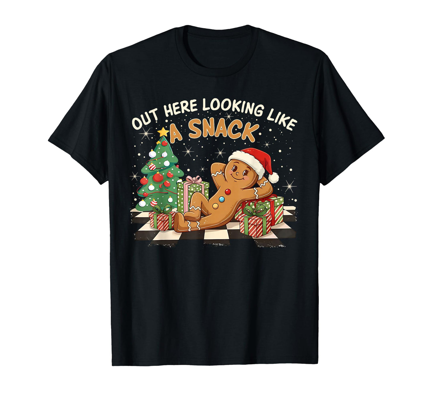 Out Here Looking Like A Snack Funny Gingerbread Man Xmas PJs T-Shirt