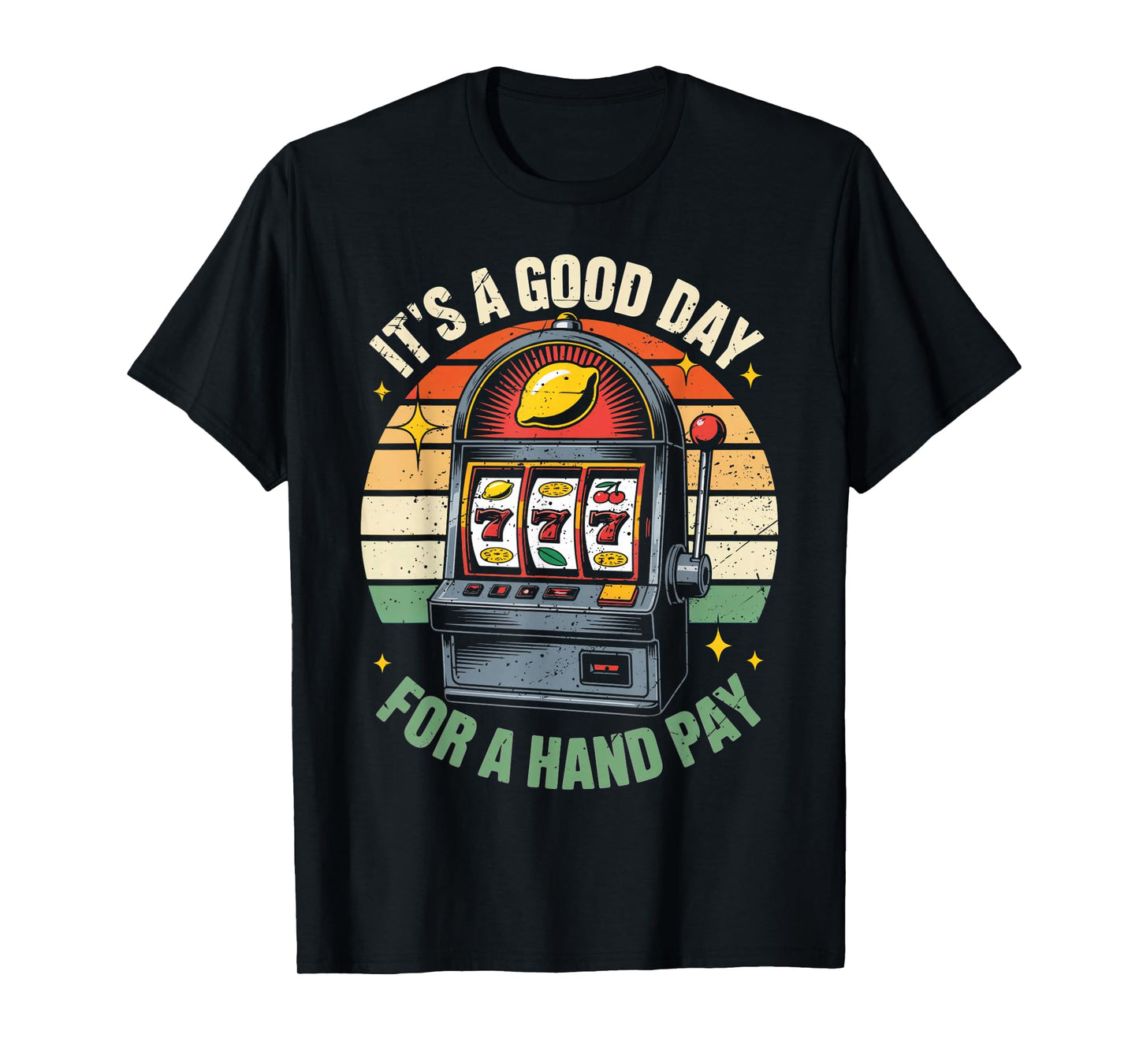 Retro Slot Machine 777 Hand Pay Lovers Vintage Casino T-Shirt