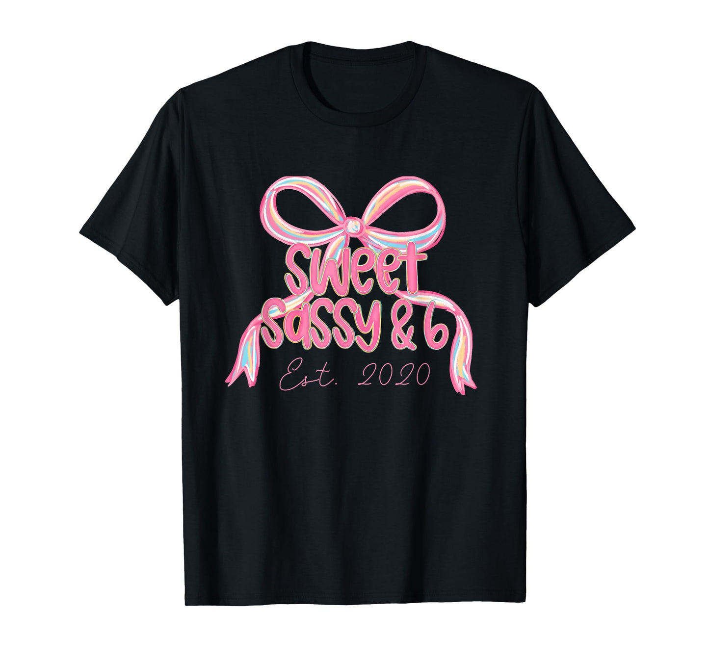 Sweet Sassy & Six 6 Coquette Bow Girls 6th Birthday Est 2020 T-Shirt