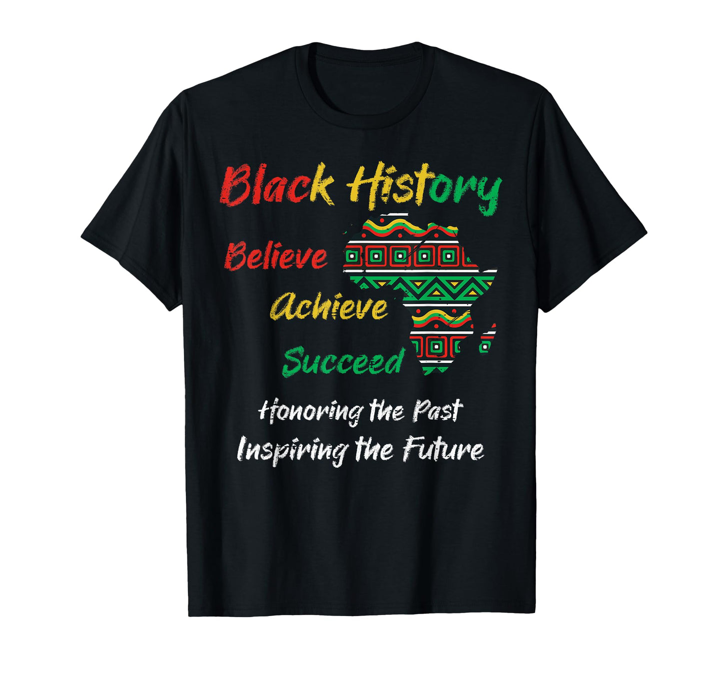 Black History Believe Achieve Succeed African Men Women Kids T-Shirt
