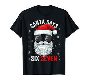 Santa Says Six Seven Christmas Boys Men Funny Meme Gen Alpha T-Shirt