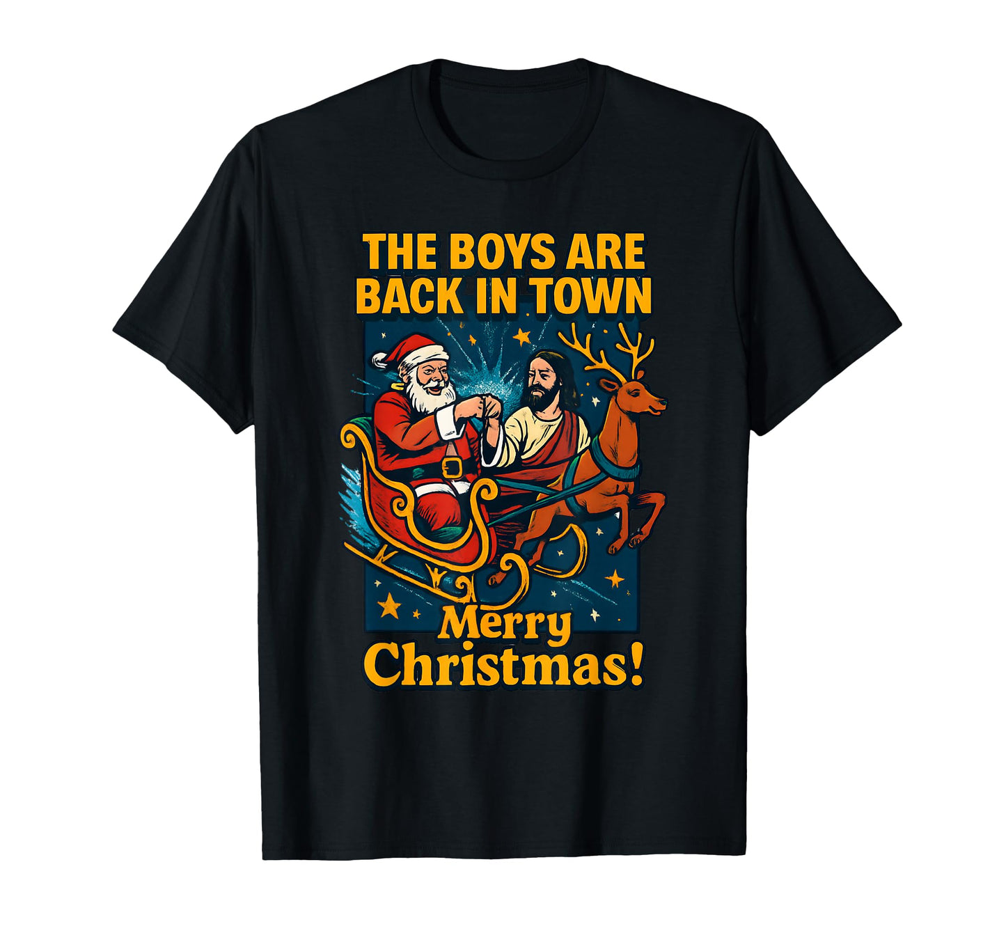 The Boys are Back in Town Christmas Jesus and Santa T-Shirt