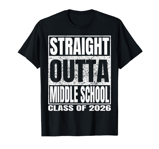 Straight Outta Middle School Funny 2026 Middle Graduation T-Shirt