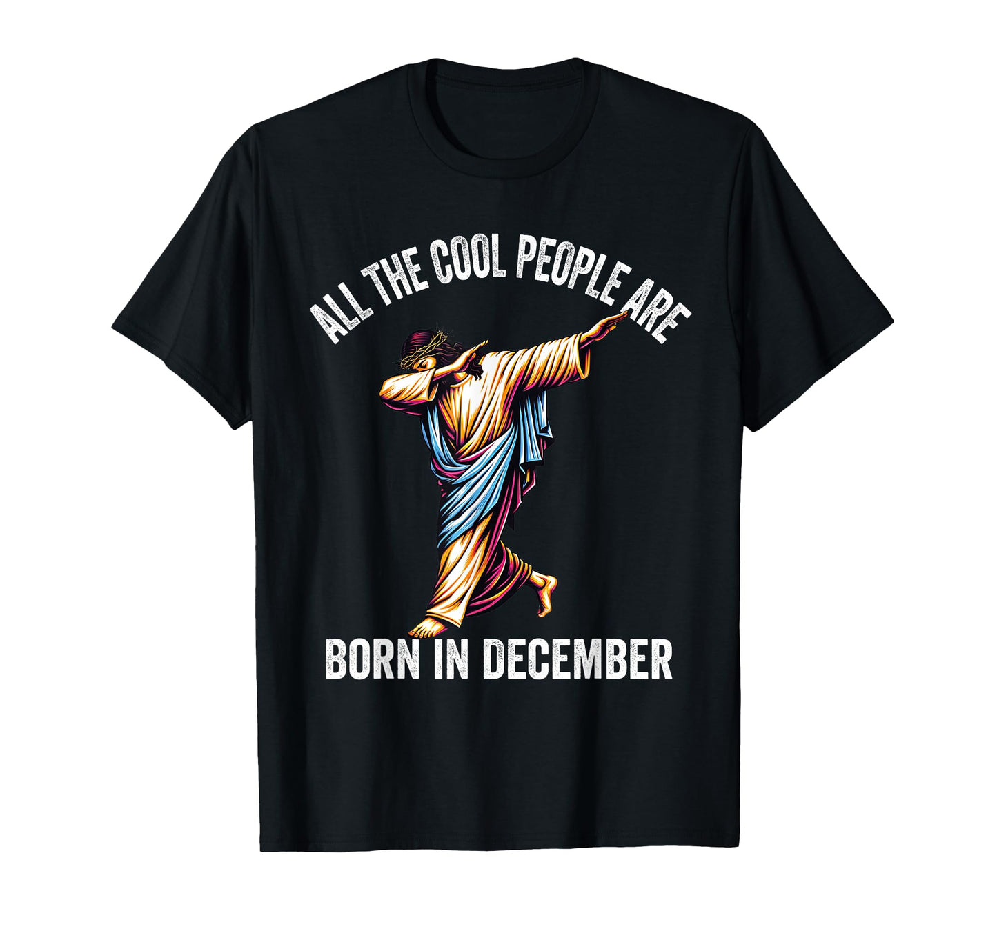 Cool People are Born in December Christian Christmas Bday T-Shirt