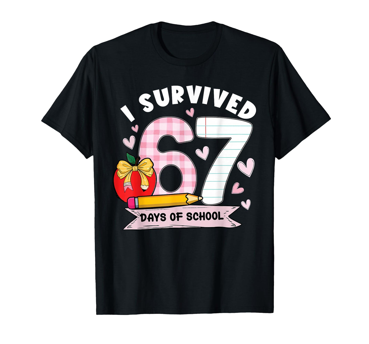 I Survived 67 Days of School Student Humor Design T-Shirt