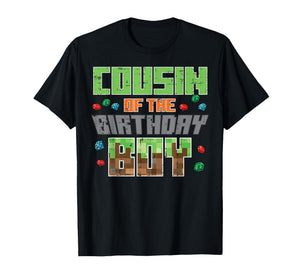 Cousin Birthday Boy Pixel Gaming Bday Party Boys Girls Kid T-Shirt
