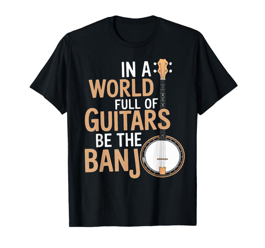 World Full of Guitars Bluegrass Musician Country Music Banjo T-Shirt