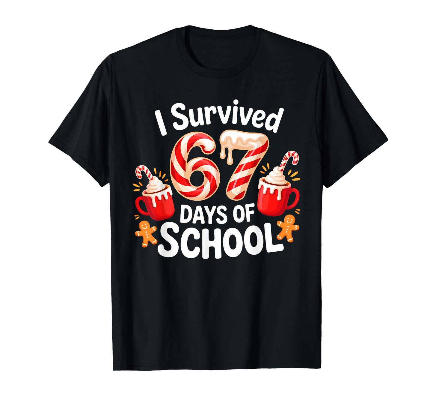 I Survived 67 Days of School Christmas Candy Cane Six Seven T-Shirt