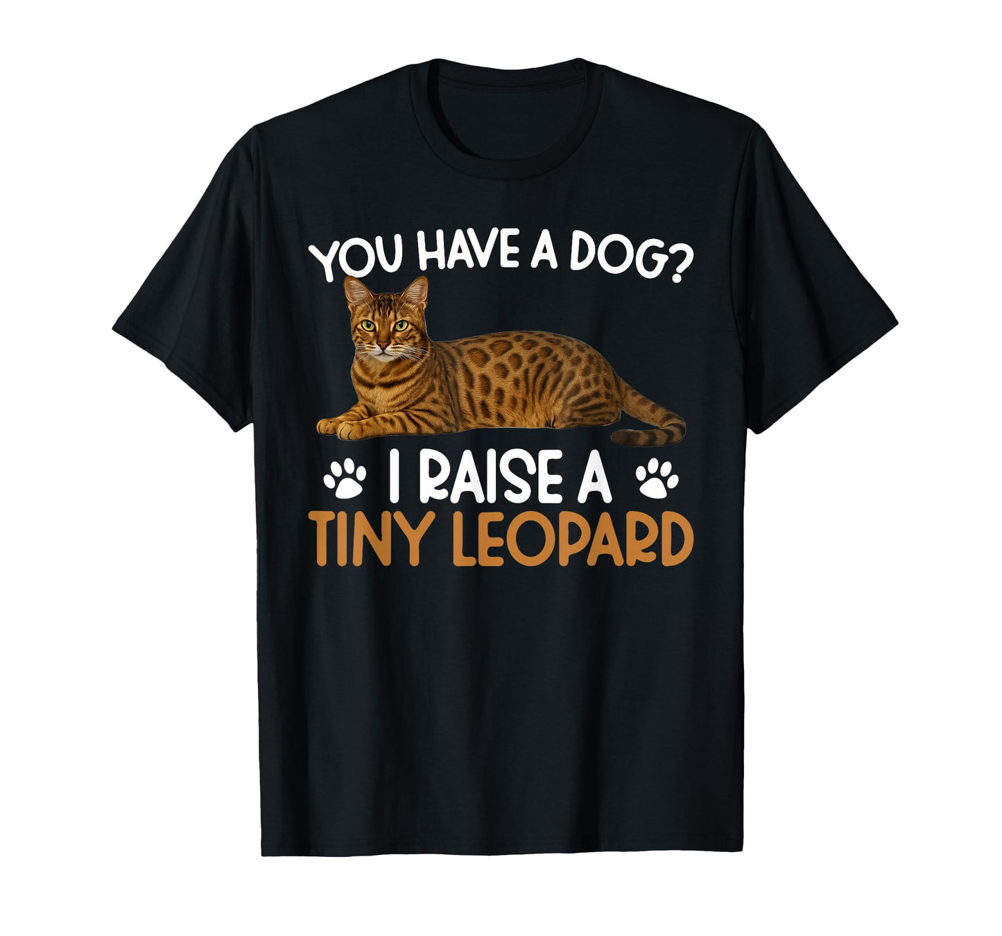 I Raise A Tiny Leopard Bengal Cat Owner Bengal Cat Lover T-Shirt