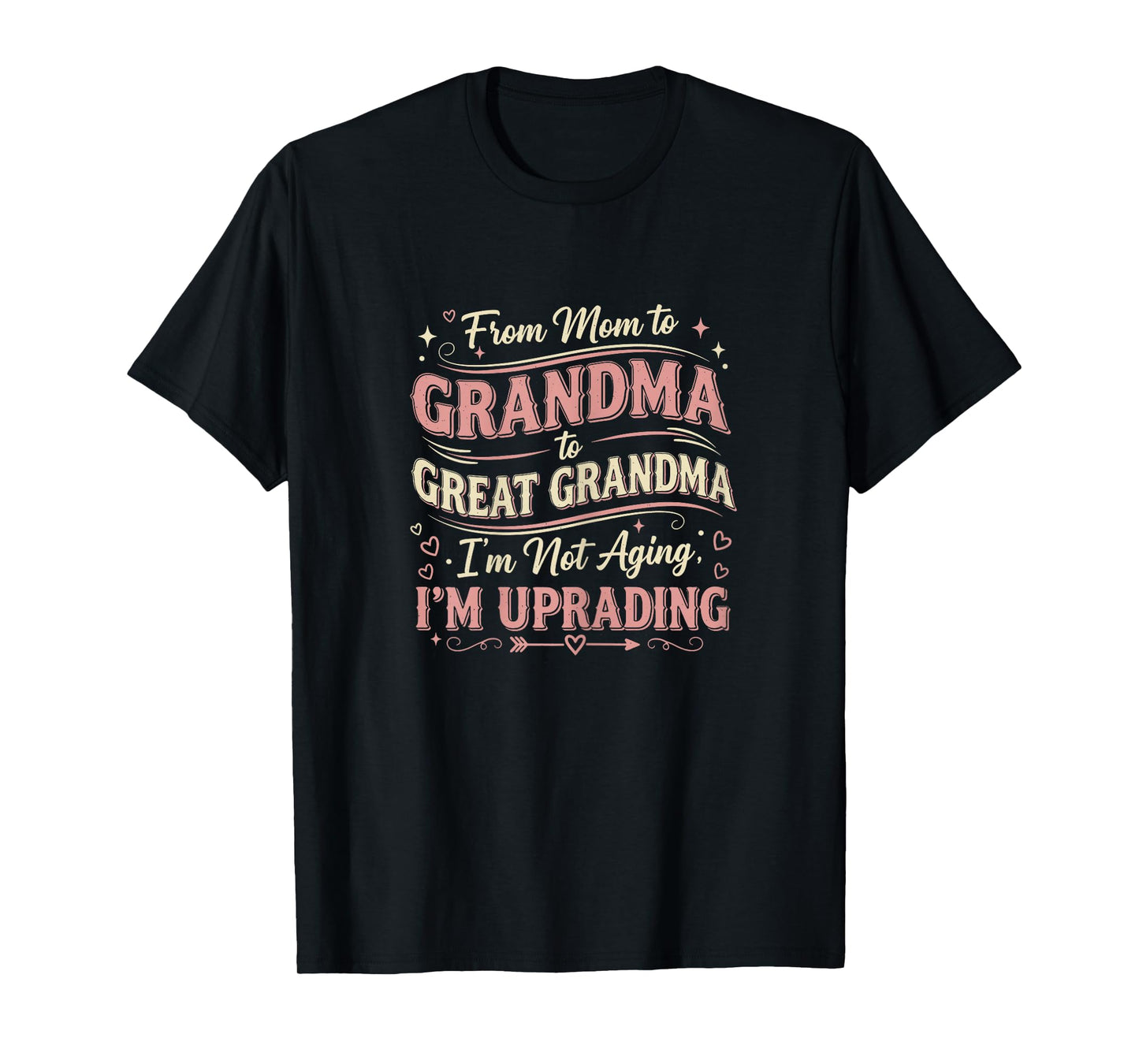 Promoted to Great Grandmother First Time Great Grandma T-Shirt