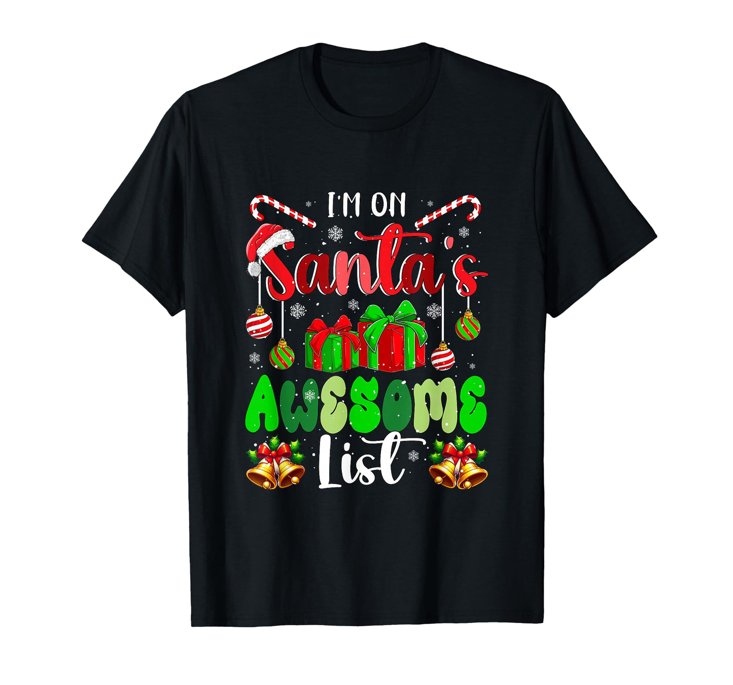 I'm On Santa's Awesome List Christmas Santa Lover Family T-Shirt