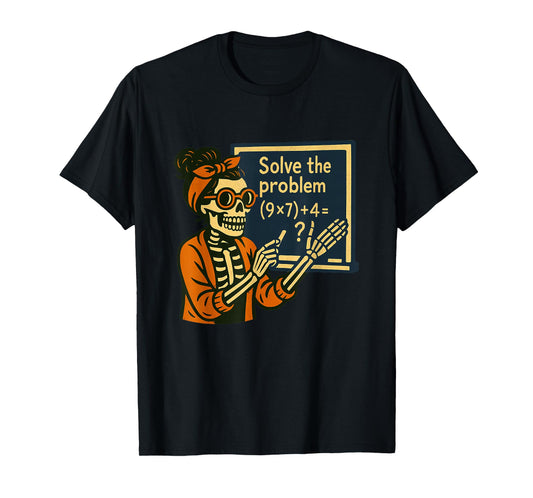 Solve The Problem 9x7+4 67 Meme Six Seven Skeleton Teacher T-Shirt
