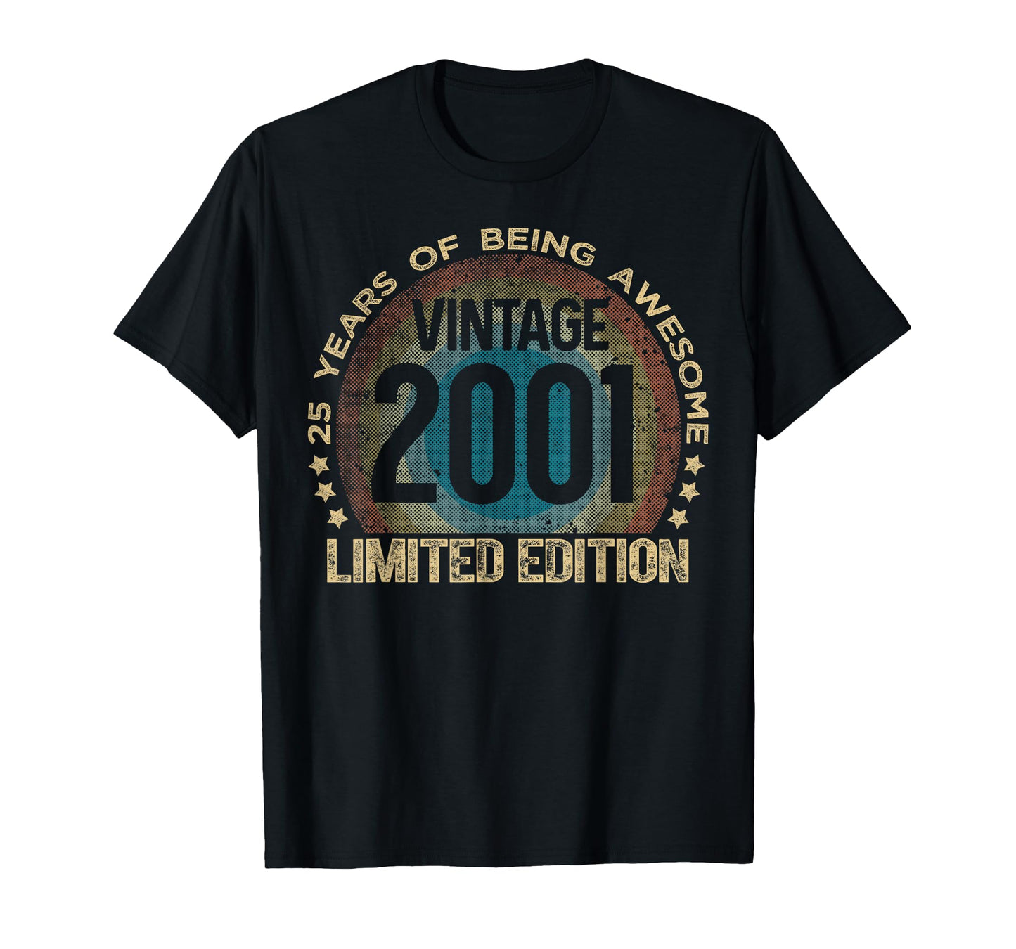 25 Year Old Gifts Vintage 2001 Limited Edition 25th Birthday T-Shirt
