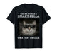You're Either A Smart Fella Or A Fart Smella Funny Cat Meme T-Shirt