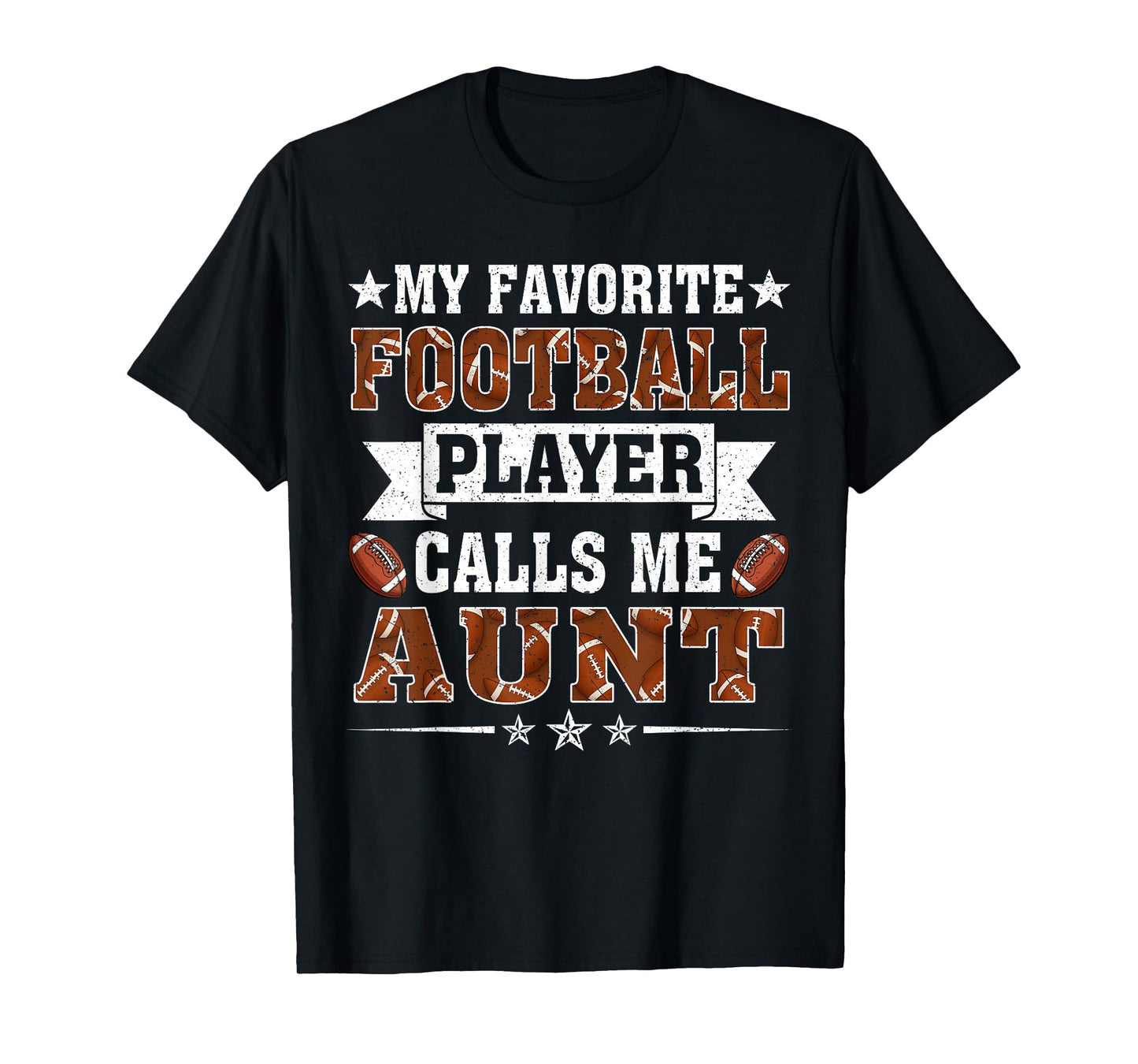 My Favorite Football Player Calls Me Aunt T-Shirt