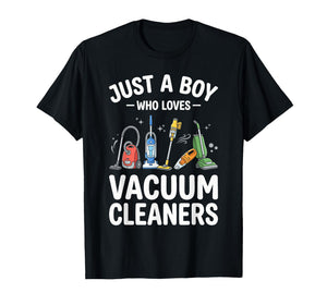 Just a Boy Who Loves Vacuum Cleaners Funny Graphic T-Shirt