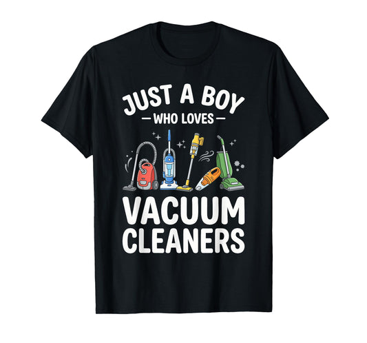 Just a Boy Who Loves Vacuum Cleaners Funny Graphic T-Shirt