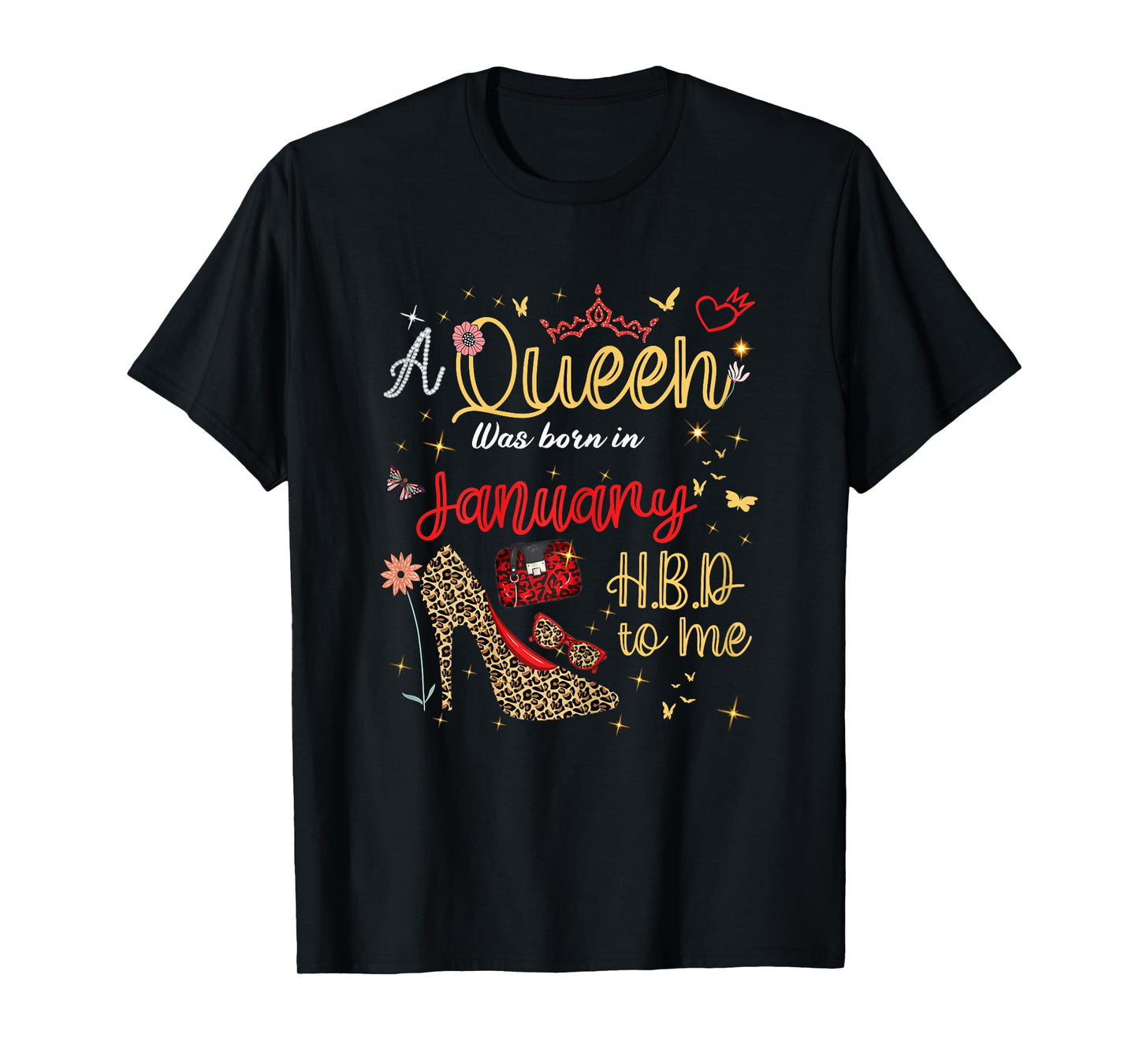 January Birthday Girl A Queen was Born in Bday Women T-Shirt