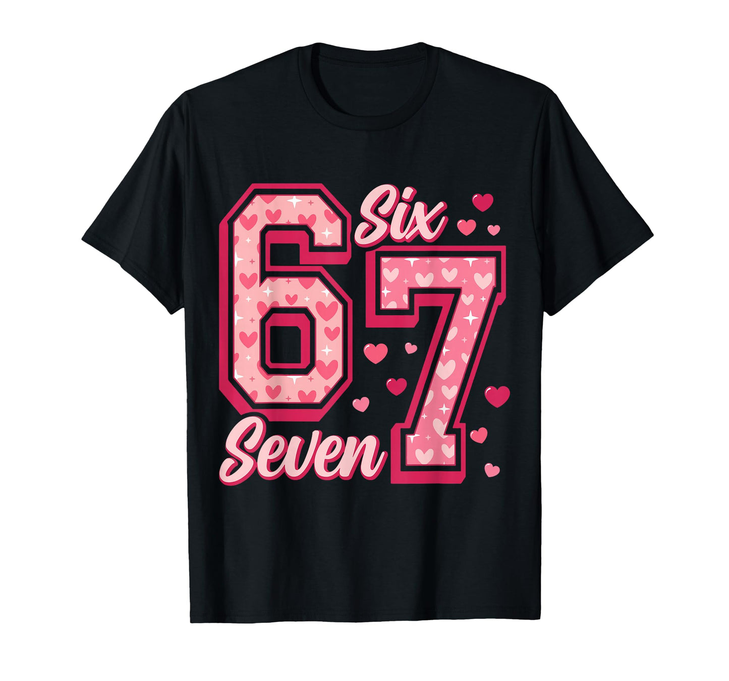 Funny Six Seven 6 7 Meme Pink Heart 6 7 Valentine’s Day T-Shirt