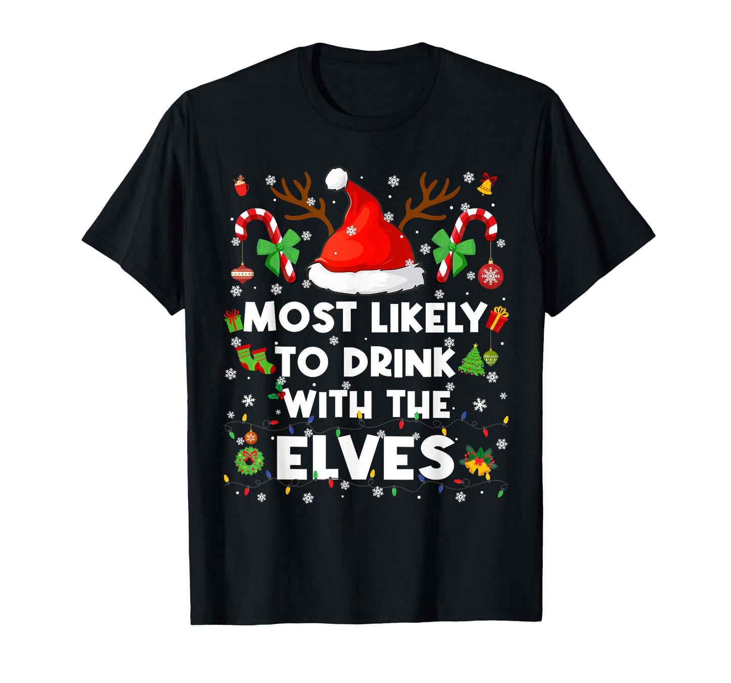 Most Likely to Drink with The Elves Christmas Men Women T-Shirt