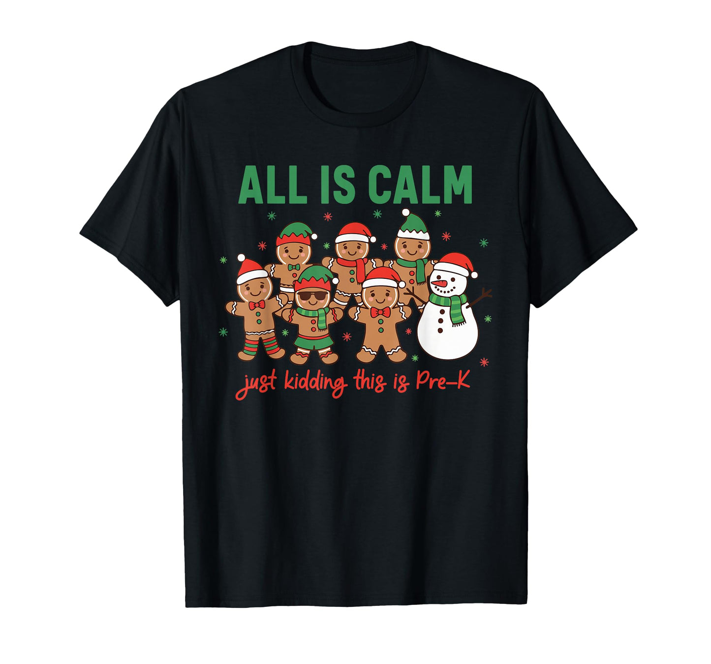 All is Calm Just Kidding This is Pre-K Preschool Teacher T-Shirt