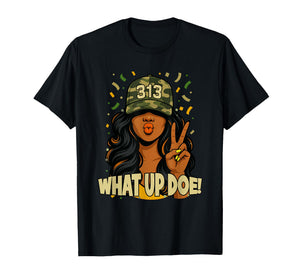 What Up Doe 313 Detroit Black Woman Camo T-Shirt