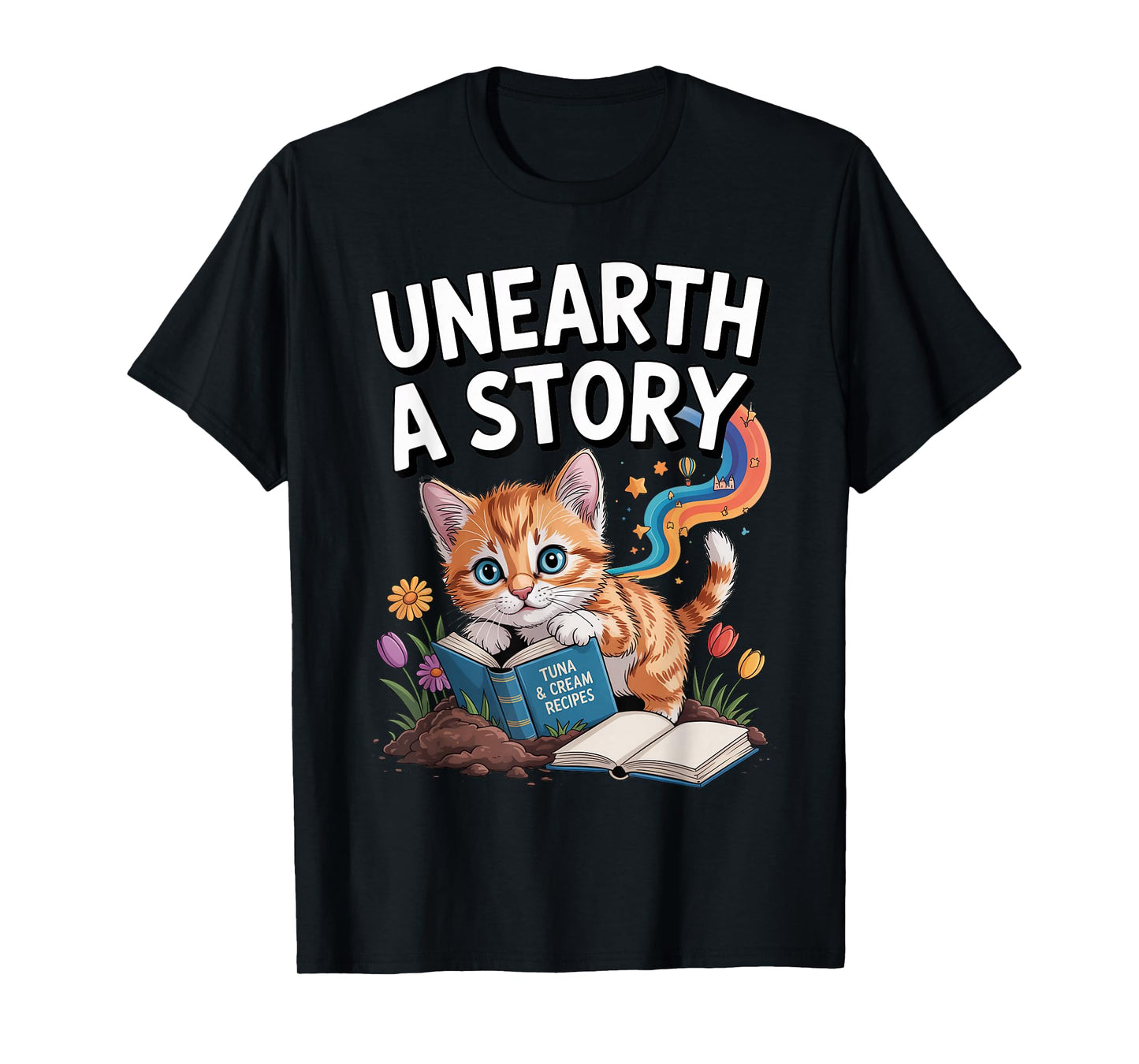 Unearth A Story ; Cute Kitten Reads a Book T-Shirt