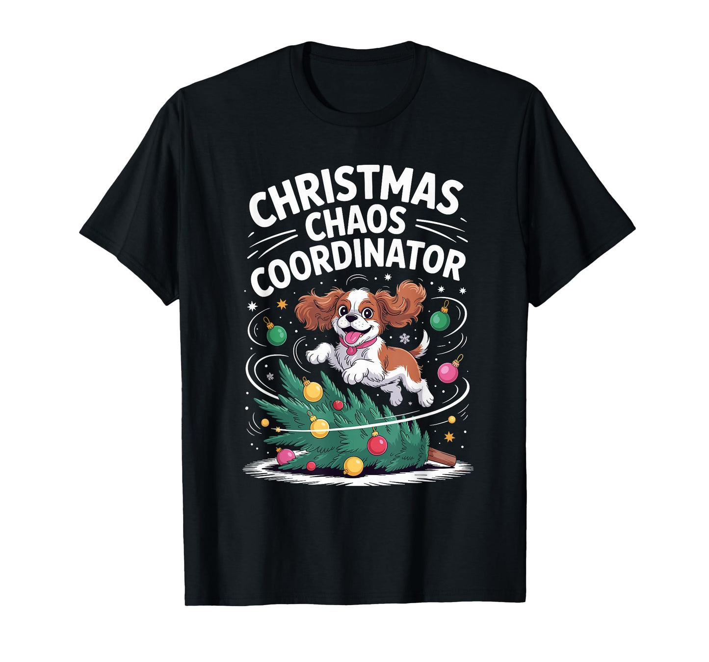Christmas Chaos Coordinator Cavalier King Charles Spaniel T-Shirt