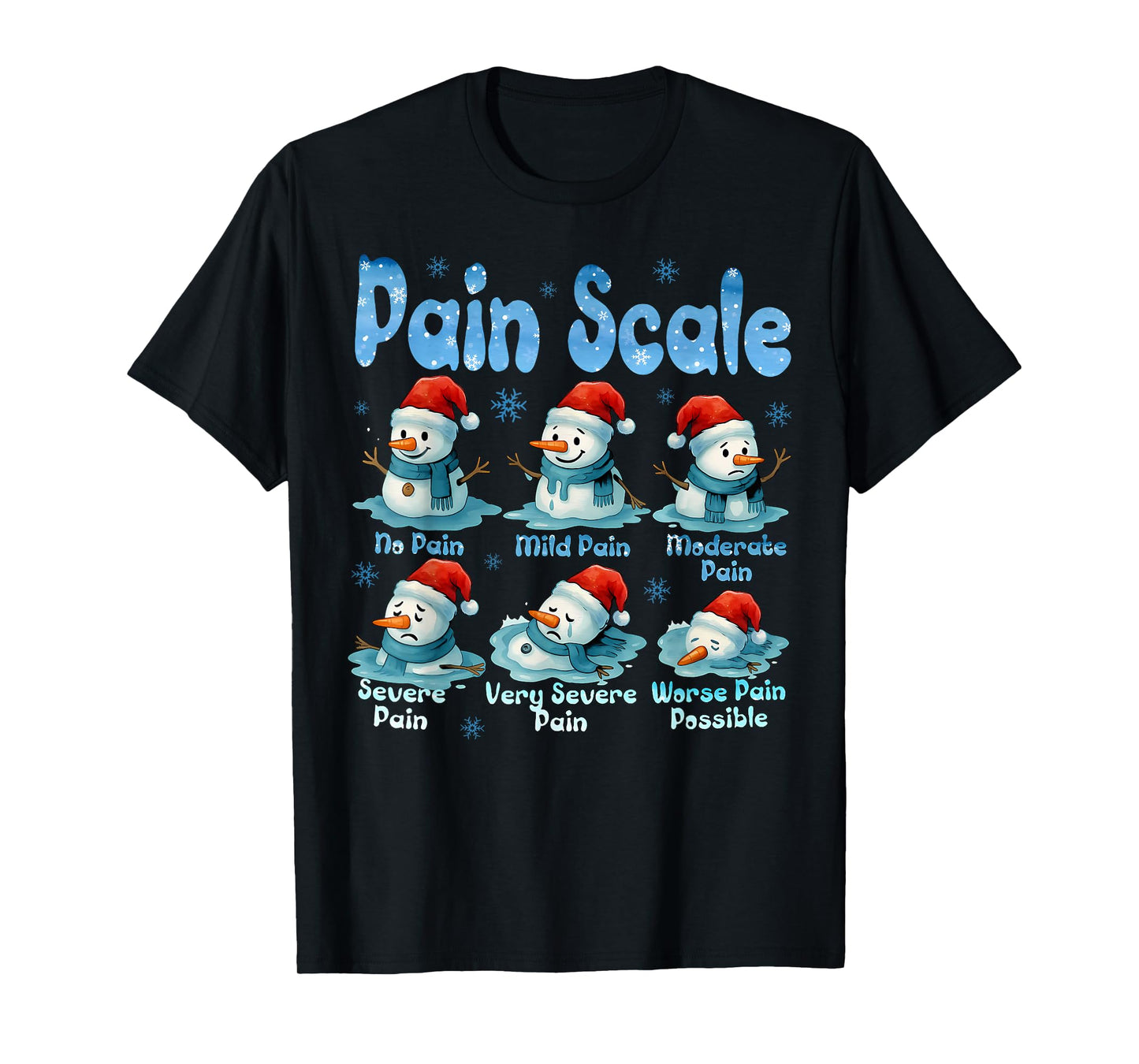 Pain Scale Snowman Healthcare Worker Pain Assessment Nurse T-Shirt