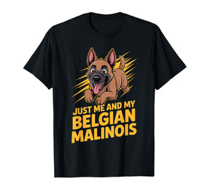 Cartoon Pet Dog Breed Funny Just me and My Belgian Malinois T-Shirt