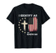 I Identify As an American Christian Patriotic Cross T-Shirt