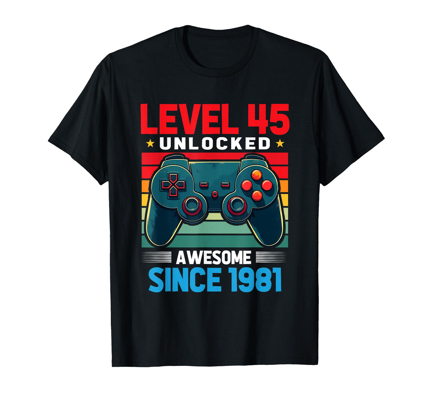 Level 45 Unlocked Awesome Since 1981 45th Birthday Gaming T-Shirt