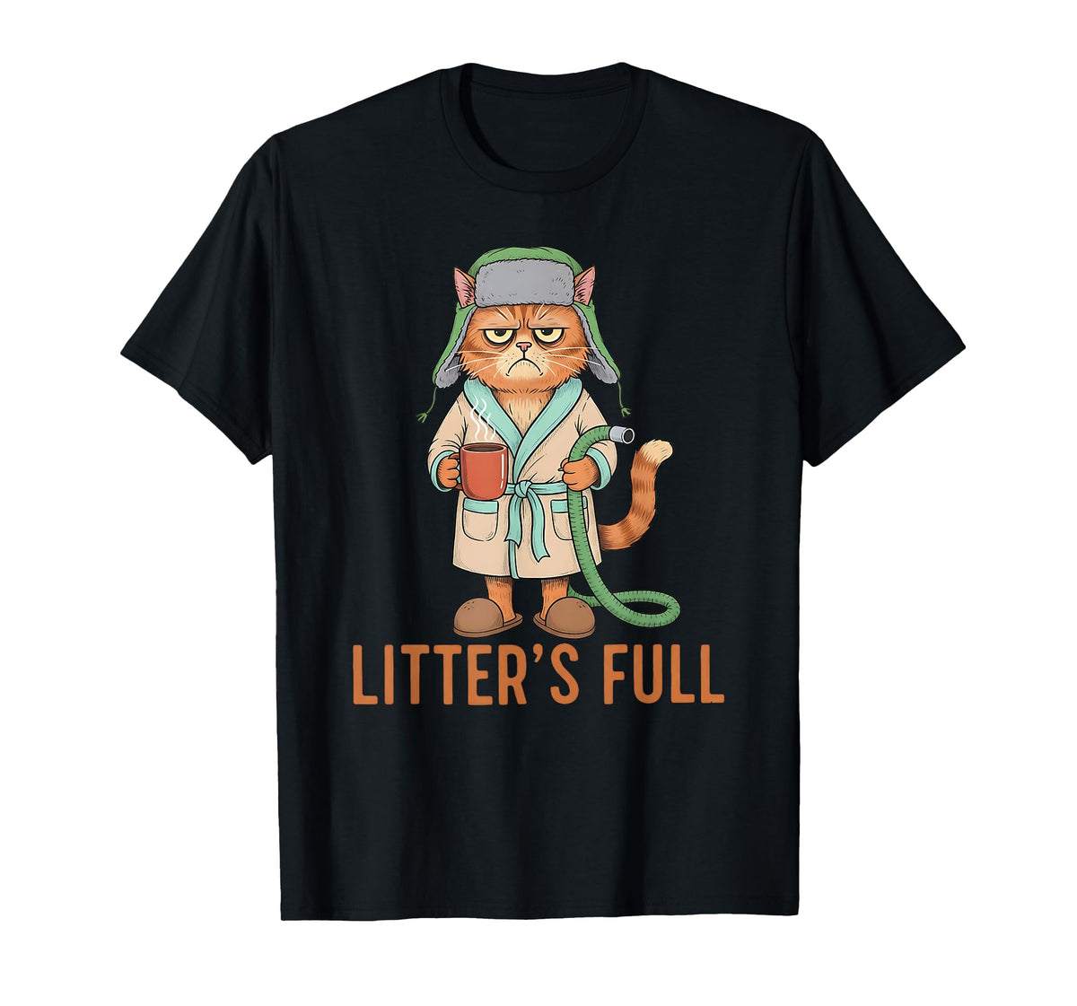 Funny Litter’s Full Cat Parody Shirt Litter’s Full T-Shirt