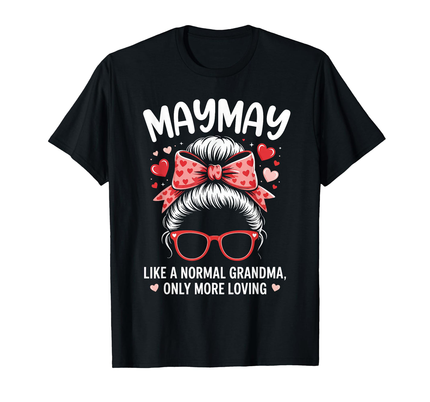 Maymay Valentine Quote for Loving Grandma with Cute Bow T-Shirt