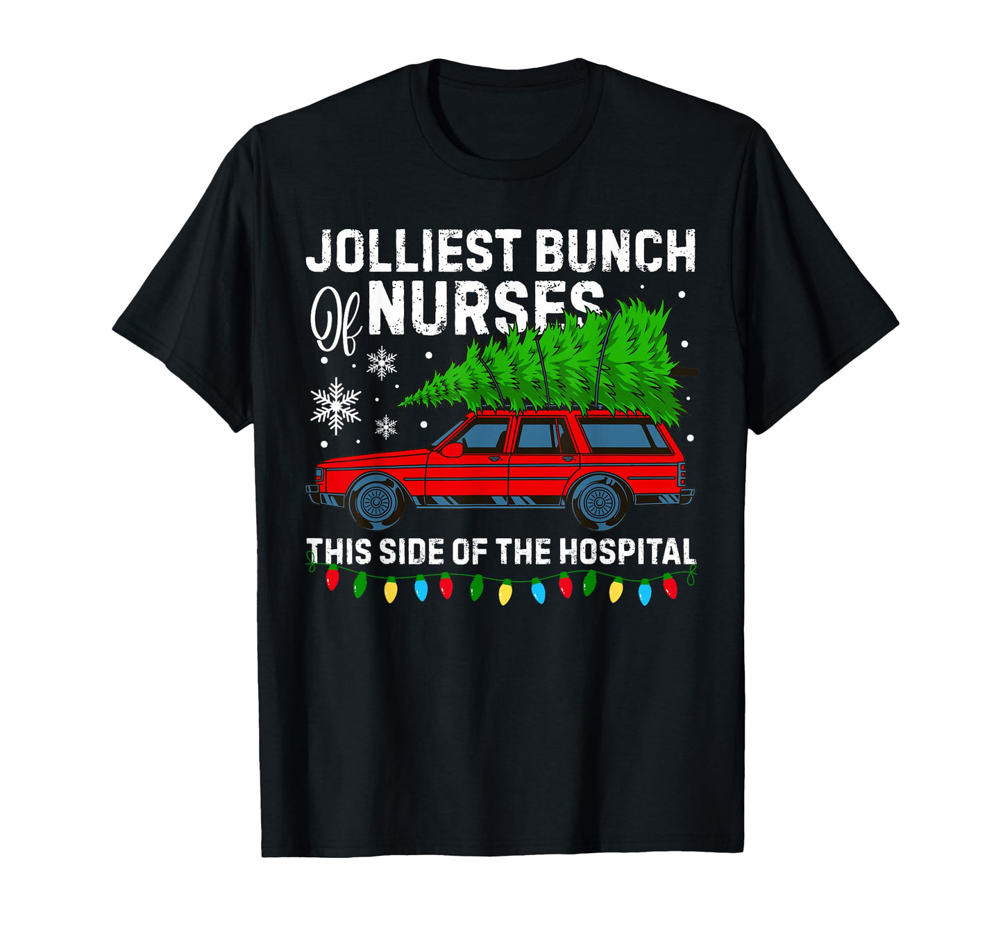 Jolliest Bunch of Nurses This Side of The Hospital Christmas T-Shirt