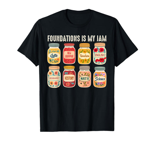 Homeschool Mom Classical Conversations Foundations is My Jam T-Shirt