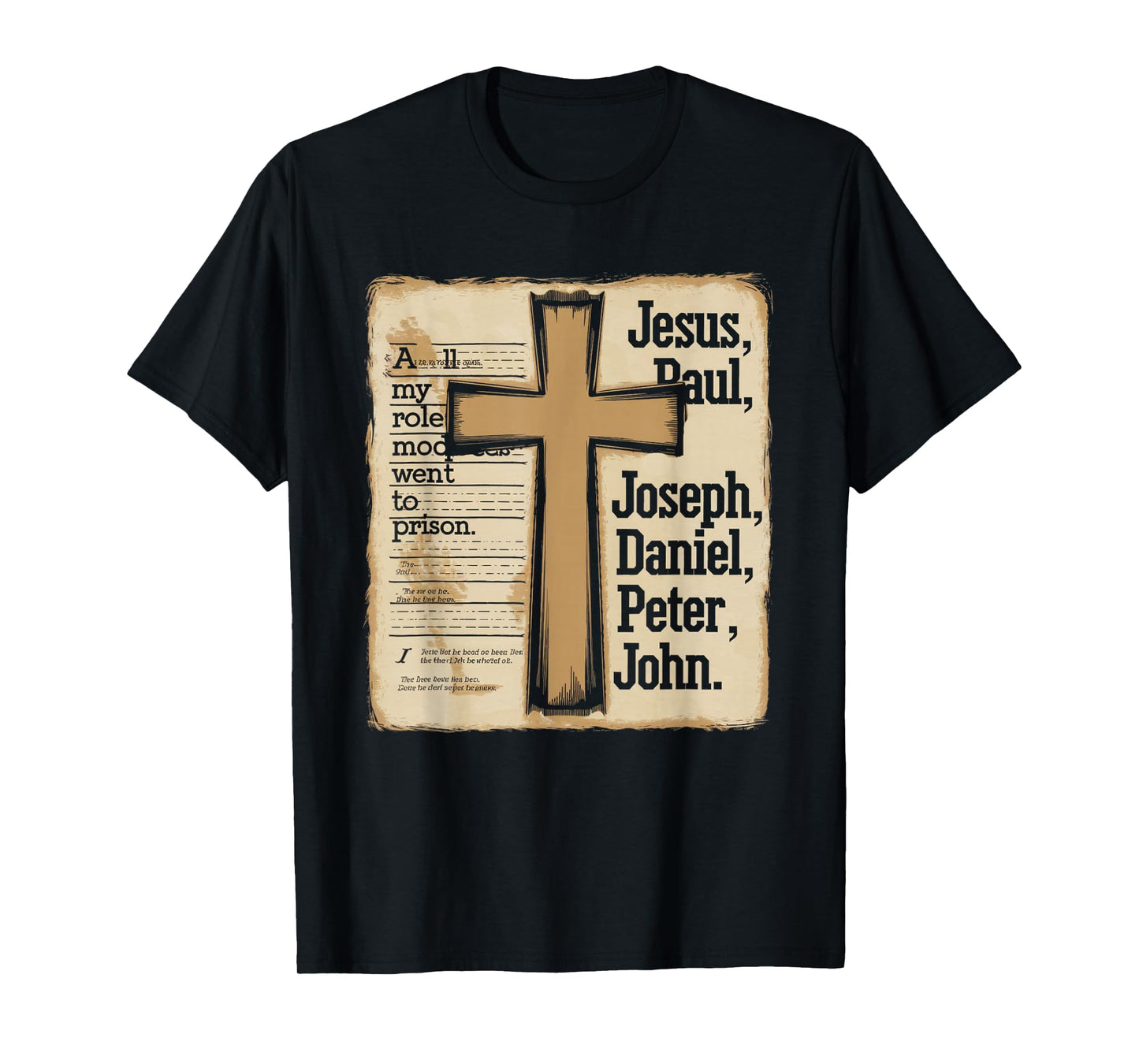 All My Role Models Went to Prison Jesus God Bible Gospel T-Shirt