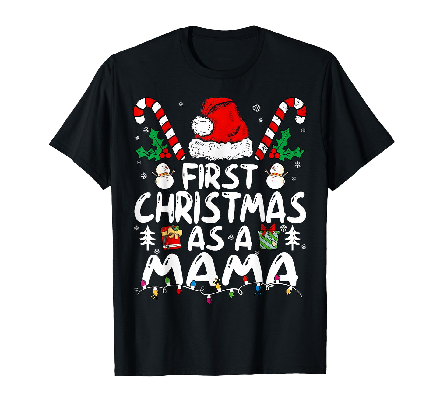 First Christmas As A Mama New Mama T-Shirt