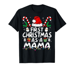 First Christmas As A Mama New Mama T-Shirt