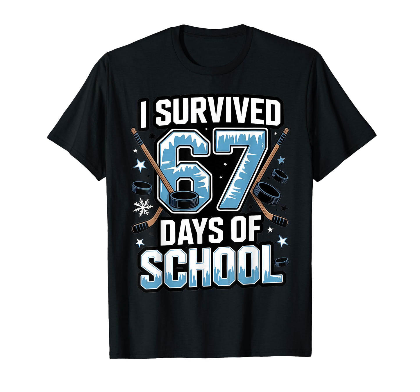 I Survived 67 Days of School - Teachers Students Hockey Gift T-Shirt