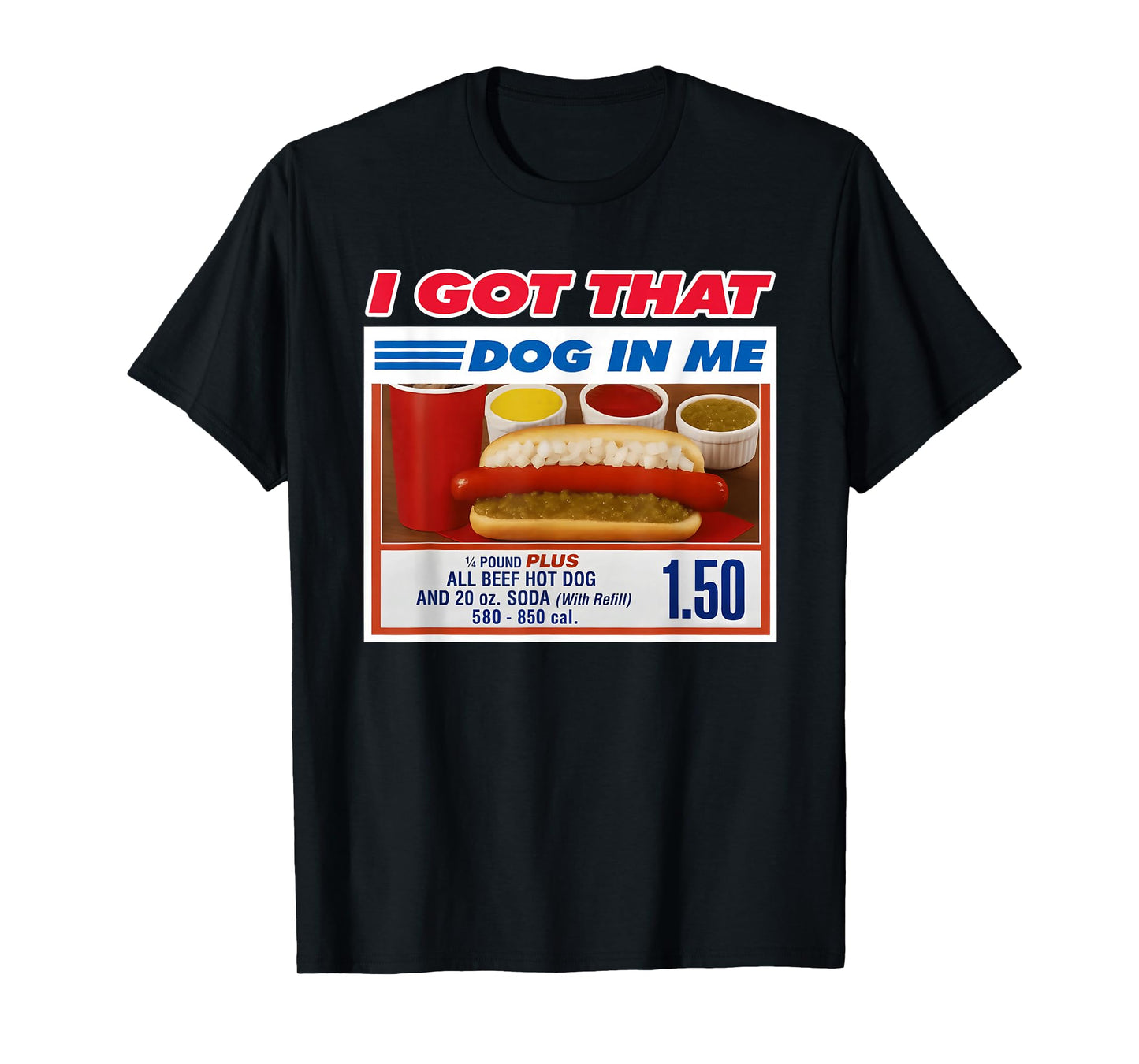 I Got That Dog in Me Funny Hotdog Christmas Ugly Style T-Shirt