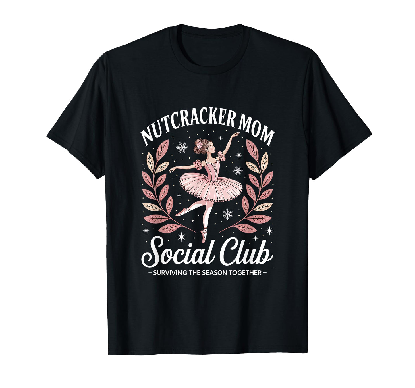 Nutcracker Mom Social Club Ballet Holiday Design T-Shirt