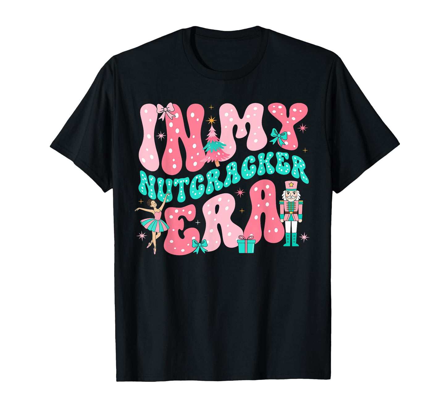 Pink Nutcracker Squad in My Nutcracker Era Christmas Women T-Shirt