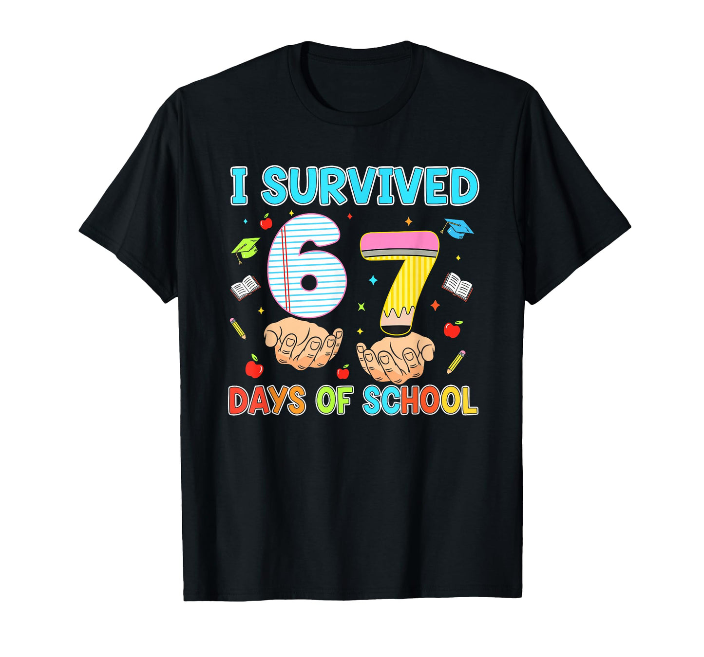 100 Days of School I Survived 67 Days of School Teacher 67 T-Shirt