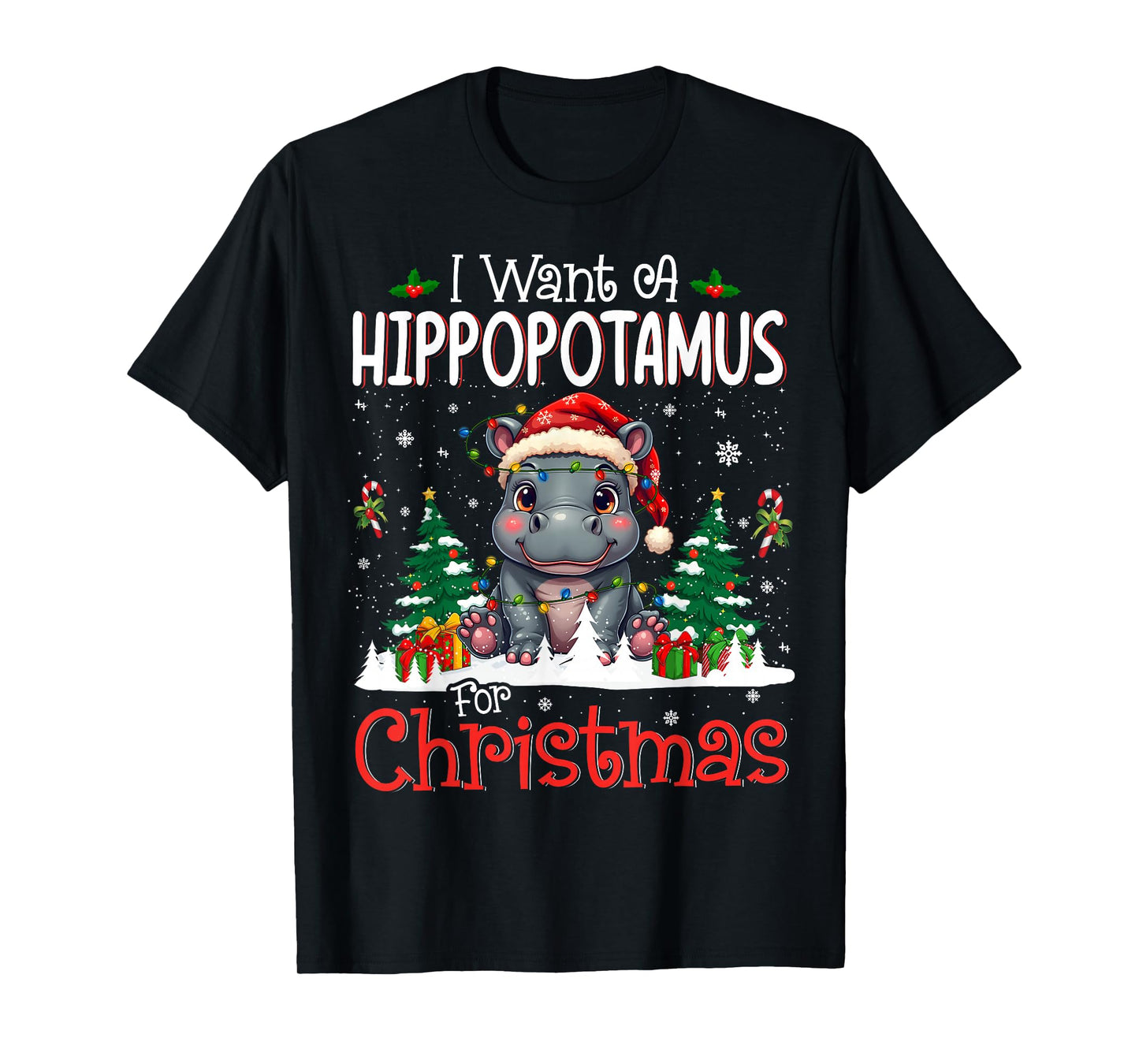 I Want A Hippopotamus for Christmas Xmas Hippo for Kid Women T-Shirt